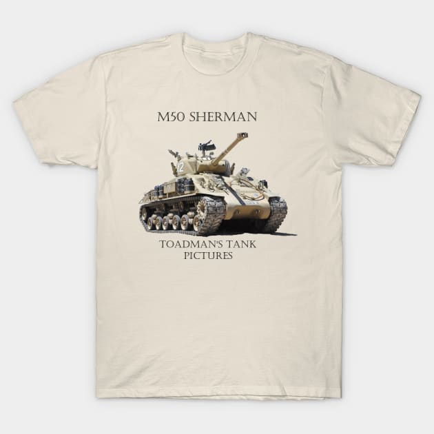 M50 Sherman-Toadman's Tank Pictures T-Shirt by Toadman's Tank Pictures Shop